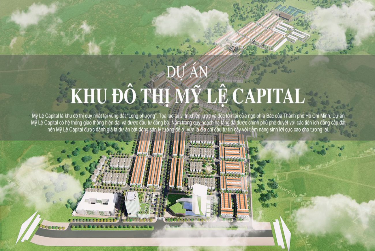 Giới thiệu sơ lượt về Mỹ Lệ Capital Bình Phước